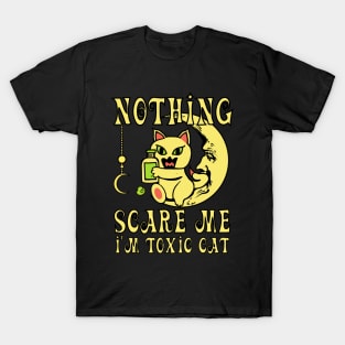 Nothing Scare me I’m Toxic Cat T-Shirt